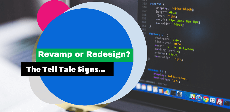 Is It Time I Redesign My Website? - Reasons Why I Need A Website Redesign